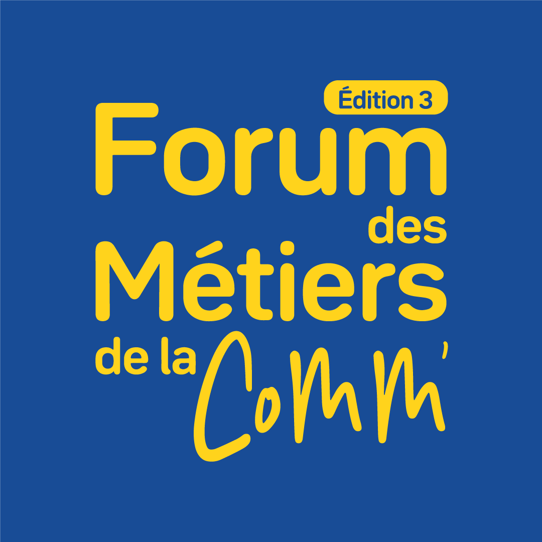 Forum des Métiers de la Comm’, édition 3